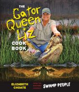 The Gator Queen Liz Cookbook - 9 Jul 2015