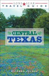 Lone Star Travel Guide to Central Texas - 16 May 2011
