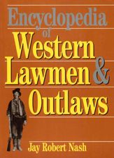 Encyclopedia of Western Lawmen & Outlaws - 3 Jan 1989
