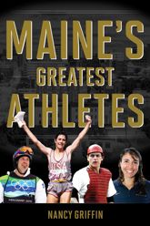 Maine's Greatest Athletes - 15 Mar 2021