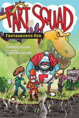 Fart Squad #2: Fartasaurus Rex - 1 Sep 2015