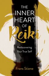 Inner Heart of Reiki (NEW EDITION) - 26 Aug 2025