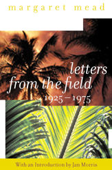 Letters from the Field, 1925-1975 - 10 May 2016