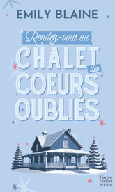 Rendez-vous au chalet des coeurs oubliés - 6 Oct 2021