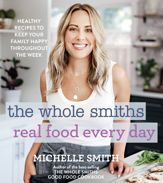 The Whole Smiths Real Food Every Day - 29 Dec 2020