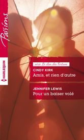 Amis, et rien d'autre - Pour un baiser volé - 1 Aug 2015