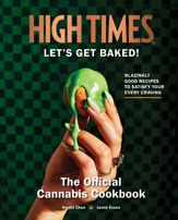 High Times: Let's Get Baked! - 28 Nov 2023