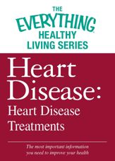 Heart Disease: Heart Disease Treatments - 4 Feb 2013