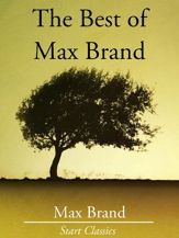 The Best of Max Brand - 1 Nov 2013