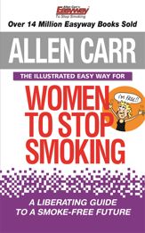 The Illustrated Easy Way for Women to Stop Smoking - 15 May 2007