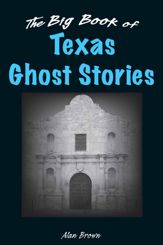 Big Book of Texas Ghost Stories - 1 Aug 2012