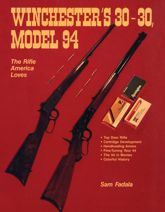 Winchester's 30-30, Model 94 - 1 Aug 2022