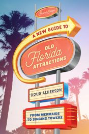 A New Guide to Old Florida Attractions - 2 Nov 2020
