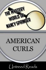 American Curls (The Mystery World of Nancy Springer) - 17 Apr 2012