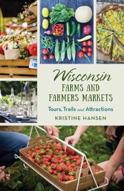 Wisconsin Farms and Farmers Markets - 26 Jul 2021