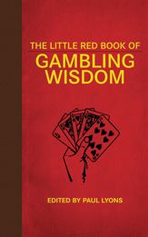 The Little Red Book of Gambling Wisdom - 1 Feb 2012