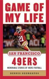 Game of My Life San Francisco 49ers - 1 Sep 2013