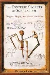 The Esoteric Secrets of Surrealism - 24 Apr 2014