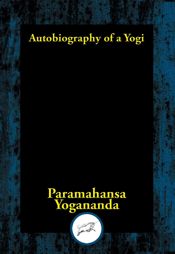 Autobiography of a Yogi - 18 Mar 2017