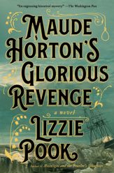 Maude Horton's Glorious Revenge - 16 Jan 2024