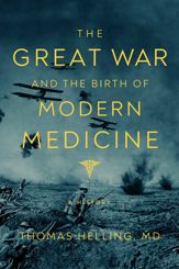 The Great War and the Birth of Modern Medicine - 1 Mar 2022