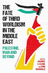 The Fate of Third Worldism in the Middle East - 4 Jan 2024
