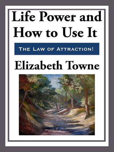 Life Power and How to Use It