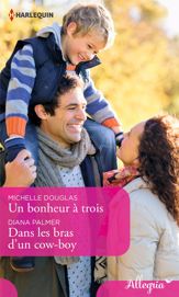 Un bonheur à trois - Dans les bras d'un cow-boy - 1 Jan 2018