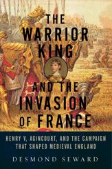 The Warrior King and the Invasion of France - 15 Nov 2014