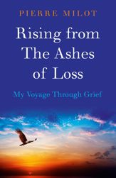 Rising from the Ashes of Loss - 26 Feb 2016