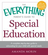 The Everything Parent's Guide to Special Education - 18 Apr 2014