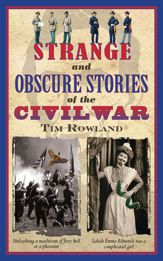 Strange and Obscure Stories of the Civil War - 1 Sep 2011