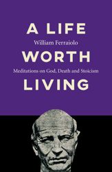 A Life Worth Living - 31 Jan 2020