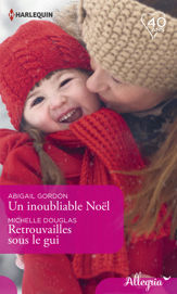 Un inoubliable Noël - Retrouvailles sous le gui - 1 Nov 2018