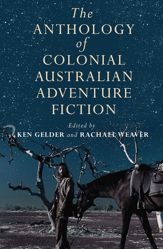 Anthology Of Colonial Australian Adventure Fiction - 1 Aug 2011