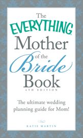 The Everything Mother of the Bride Book - 4 Apr 2015