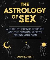 The Astrology of Sex - 12 Jul 2022