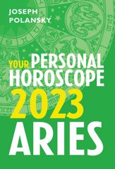 Aries 2023: Your Personal Horoscope - 26 May 2022