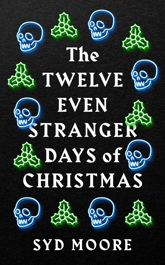 The Twelve Even Stranger Days of Christmas - 28 Oct 2021
