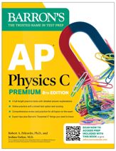 AP Physics C Premium, Eighth Edition: 4 Practice Tests + Comprehensive Review + Online Practice (2026) - 7 Jan 2025