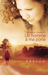 Un homme à ma porte (Harlequin Prélud') - 1 Jul 2009