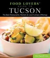 Food Lovers' Guide to® Tucson - 16 Oct 2012