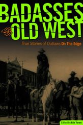 Badasses of the Old West - 18 Sep 2009