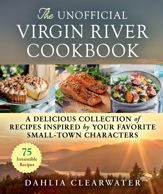 The Unofficial Virgin River Cookbook - 21 Mar 2023