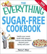 The Everything Sugar-Free Cookbook - 1 Dec 2007