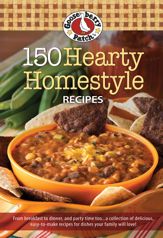 150 Hearty Homestyle Recipes - 1 Oct 2016