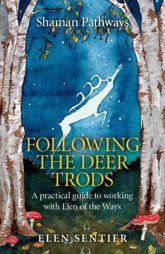 Shaman Pathways - Following the Deer Trods - 30 Jan 2015