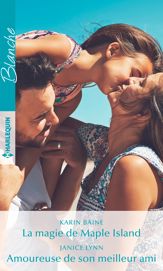 La magie de Maple Island - Amoureuse de son meilleur ami - 1 May 2019
