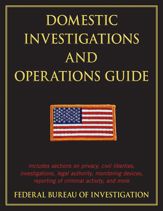 Domestic Investigations and Operations Guide - 5 Jan 2012