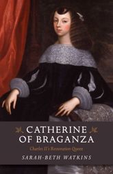 Catherine of Braganza - 28 Apr 2017